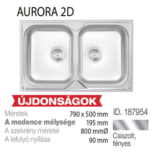 Aurora 2D Inox mosogató 790x500-195mm 187954