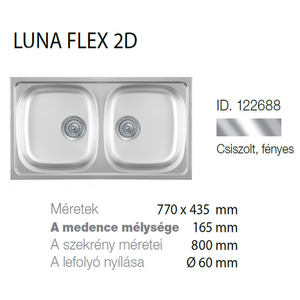 Luna Flex 2D Inox mosogató 770x435-165 mm 122688