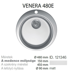 Venera 480E 90 Inox mosogató 480mm-150mm 121346